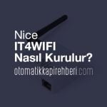Nice IT4WIFI Nedir? Nasıl kurulum yapılır, hangi sistemlerde çalışır?