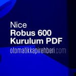 Nice Robus 600 Kurulum Nasıl Yapılır?
