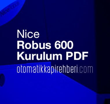 Nice Robus 600 Kurulum Nasıl Yapılır?