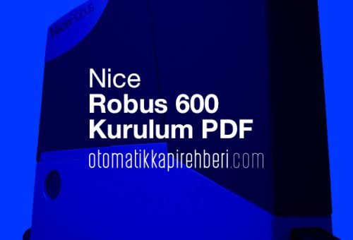 Nice Robus 600 Kurulum Nasıl Yapılır?