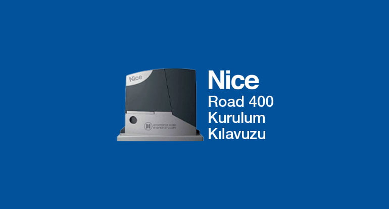 Nice Road 400 Otomatik Kapı Motoru Kurulum Kılavuzu PDF