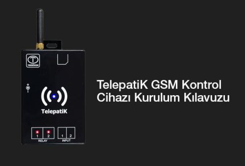 TelepatiK GSM Kontrol Cihazı Kurulum Kılavuzu