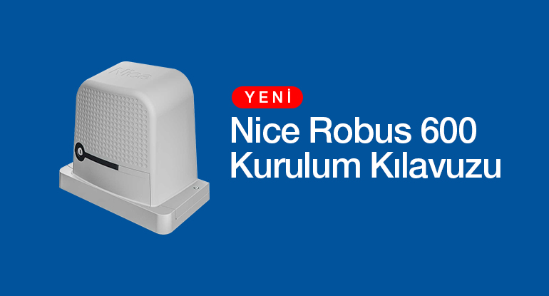 Nice Robus 600 (YENİ) Otomatik Kapı Motoru Kurulum Kılavuzu PDF