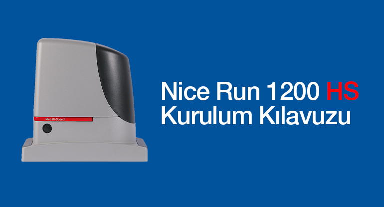 Nice Run 1200 HS Otomatik Kapı Motoru Kurulum Kılavuzu PDF