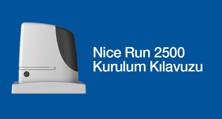 Nice Run 2500 Otomatik Kapı Motoru Kurulum Kılavuzu PDF