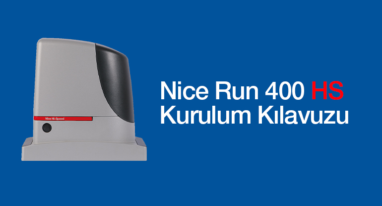 Nice Run 400 HS Otomatik Kapı Motoru Kurulum Kılavuzu PDF
